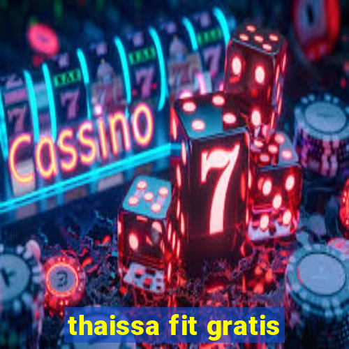 thaissa fit gratis